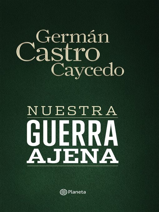 Title details for Nuestra guerra ajena by Germán Castro Caycedo - Wait list